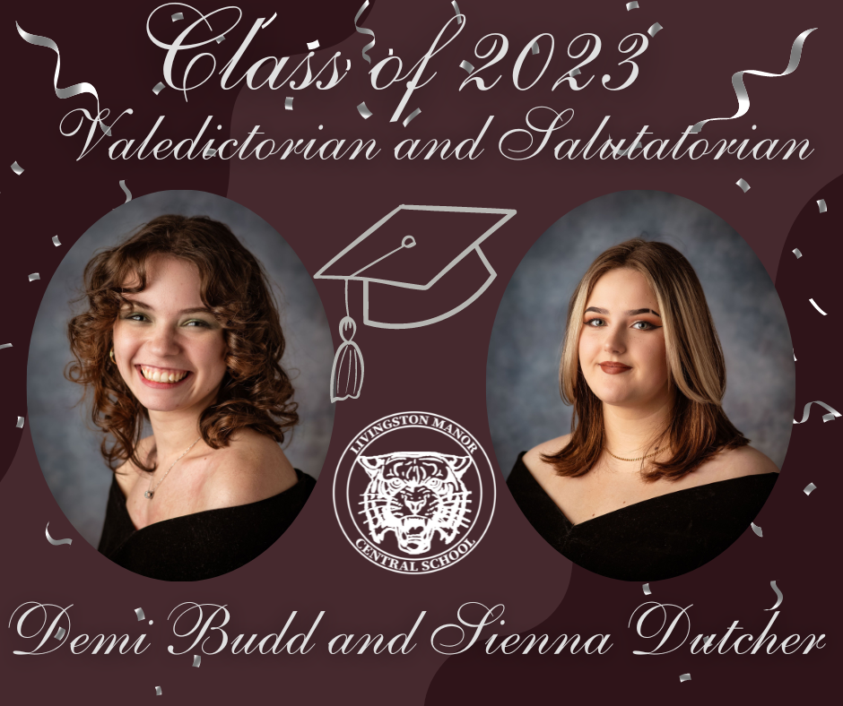 On a maroon background with silver confetti reads Class of  2023 Valedictorian and Salutatorian Demi Budd and Sienna Dutcher, along with photos of two girls a gray graduation cap and the LMCS logo