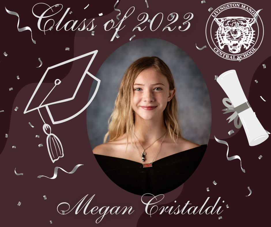 A maroon graphic with a rolled diploma, mortar board the LMCS logo, the Class of 2023, a picture of a graduate and the name Megan Cristaldi